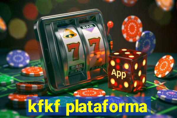 kfkf plataforma